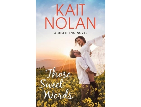 Livro Those Sweet Words De Nolan, Kait Et Al. (inglês)
