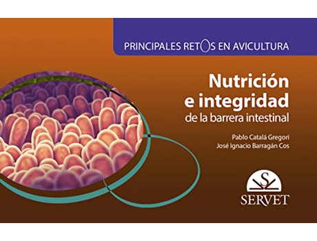 Livro Principales Retos En Avicultura. Nutrición E Integridad De La Barrera Intestinal de Pablo Catalá Gregori (Espanhol)