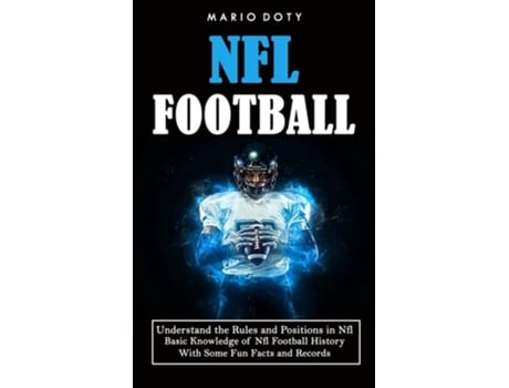 Livro Nfl Football Understand The Rules And Positions In Nfl Football De Mario Doty (inglês)