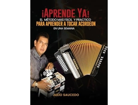 Livro Aprender A Tocar Acordeon - En Una Semana de Julio Saucedo (Inglês - Capa Dura)