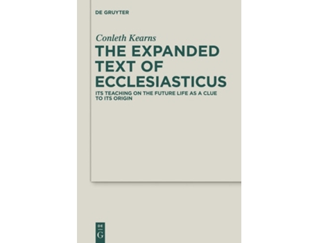 Livro The Expanded Text Of Ecclesiasticus De Conleth Kearns (inglês - Capa Dura)