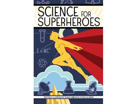 Livro Science for Superheroes Palmer Hawkins, Steven Heumann (Inglês)