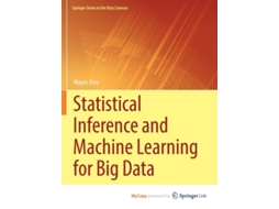 Livro Statistical Inference And Machine Learning For Big Data De Mayer Alvo (inglês)