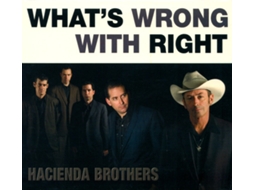 CD Hacienda Brothers - What's Wrong With Right