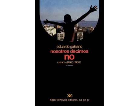 Livro Nosotros Decimos No Cronicas De Eduardo Galeano (espanhol)