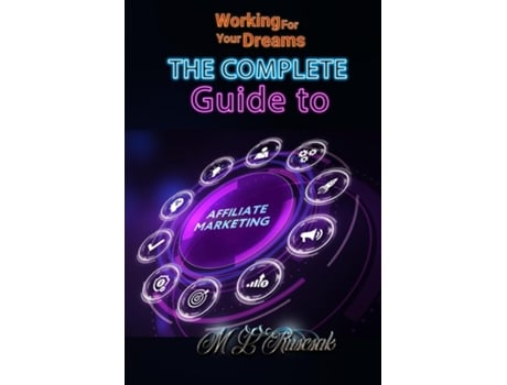 Livro Working for Your Dreams The Complete Guide to Affiliate Marketing de ML Ruscscak (Inglês)