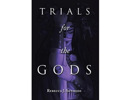 Livro Trials For The Gods De Rebecca J Sotirios (inglês)