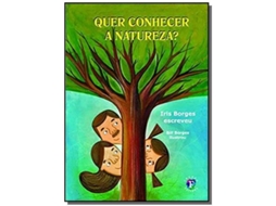 Livro Quer Conhecer A Natureza? De Borges E Iris (português Do Brasil)