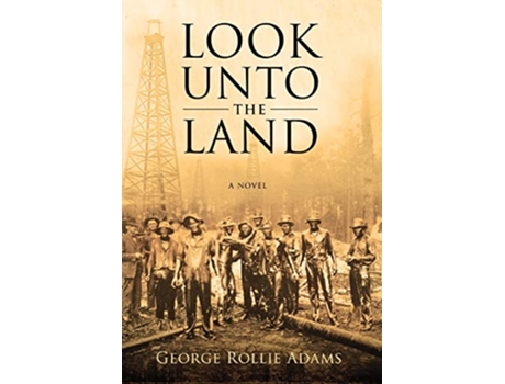 Livro Look Unto the Land de George Rollie Adams (Inglês)