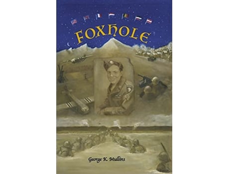 Livro Foxhole de George K Mullins (Inglês)