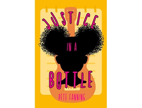 Livro Justice in a Bottle de Pete Fanning (Inglês)