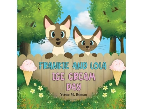 Livro Frankie and Lola Ice Cream Day de Yvette M Roman (Inglês)