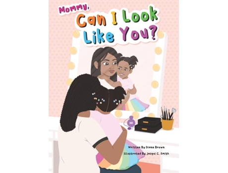 Livro Mommy, Can I Look Like You? De Diane Brown (inglês)