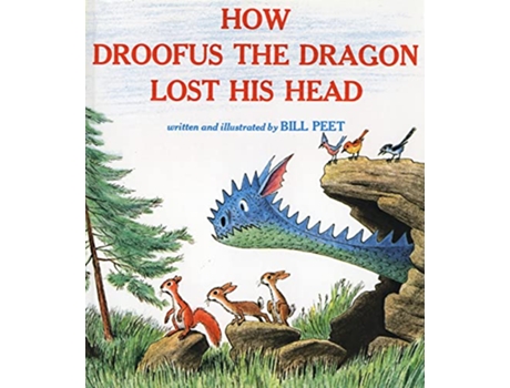 Livro How Droofus the Dragon Lost His Head de Bill Peet (Inglês)