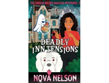 Livro Deadly Inn Tensions An Eastwind Witches Paranormal Cozy Mystery de Nova Nelson (Inglês)