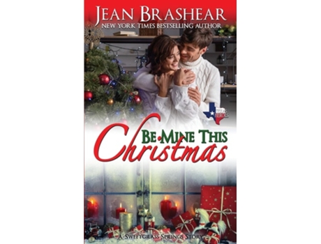 Livro Be Mine This Christmas A Sweetgrass Springs Story De Jean Brashear (inglês)