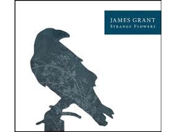 CD James Grant - Strange Flowers