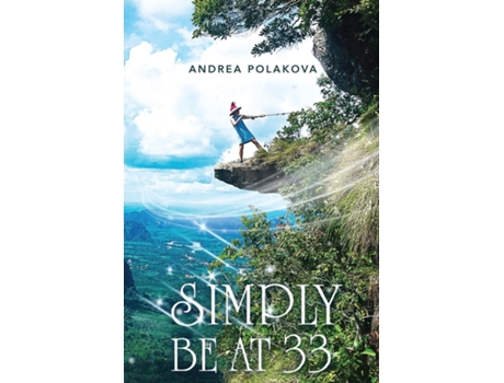 Livro Simply Be At 33 De Andrea Polakova (inglês)