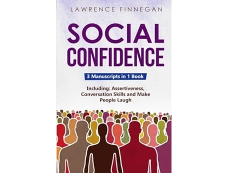 Livro Social Confidence 3-in-1 Guide to Master Assertiveness, Self-Confidence, Personality Development amp Social Skills de Lawrence Finnegan (Inglês)