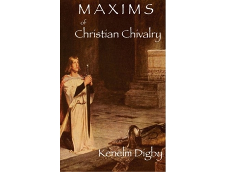 Livro Maxims of Christian Chivalry de Kenelm Henry Digby (Inglês)
