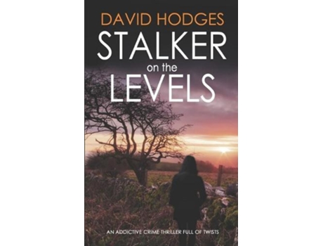 Livro Stalker On The Levels An Addictive Crime Thriller Full Of Twists De David Hodges (inglês)