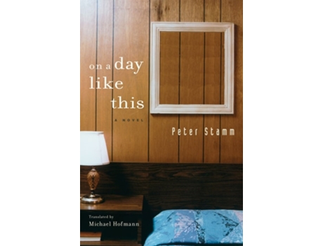 Livro On A Day Like This De Peter Stamm (inglês)