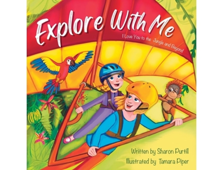 Livro Explore With Me I Love You to the Jungle and Beyond de Sharon Purtill (Inglês)