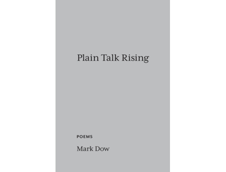 Livro Plain Talk Rising: poems Mark Dow (Inglês)