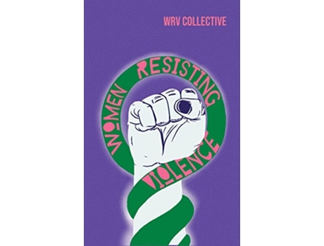 Livro Women Resisting Violence de Women Resisting Violence Collective (Inglês - Capa Dura)
