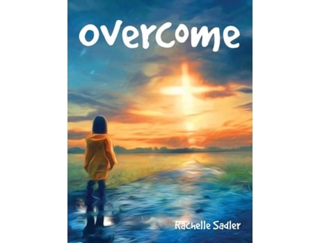Livro Overcome De Rachelle Sadler (inglês)