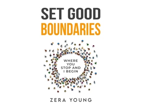 Livro Set Good Boundaries Where You Stop Amp I Begin De Zera Young (inglês)