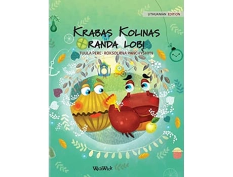 Livro Krabas Kolinas Randa Lobi Lithuanian Edition Of Quotcolin The Crab Finds A Treasurequot De Tuula Pere (lituano - Capa Dura)
