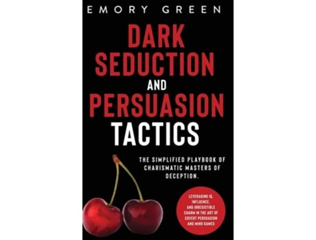 Livro Dark Seduction and Persuasion Tactics de Emory Green (Inglês - Capa Dura)