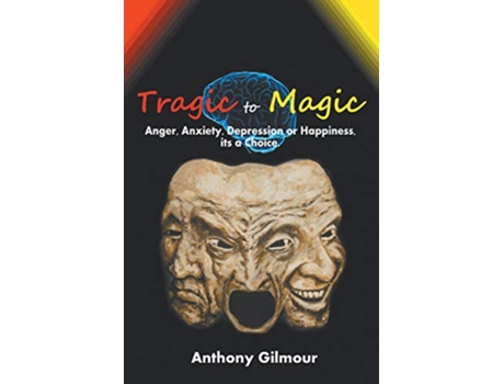 Livro Tragic to Magic de Anthony Gilmour (Inglês)