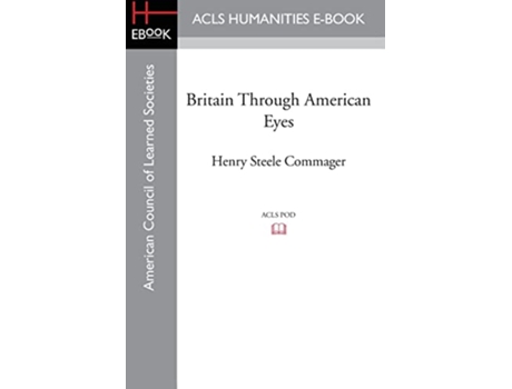 Livro Britain Through American Eyes de Henry Steele Commager (Inglês)