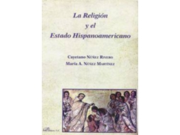 Livro La Religión Y El Estado Hispanoamericano de María Núñez Martínez (Espanhol)