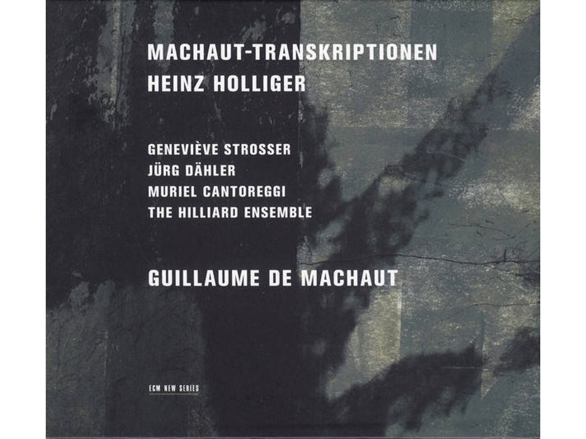 CD Heinz Holliger, Guillaume de Machaut - Machaut-Transkriptionen