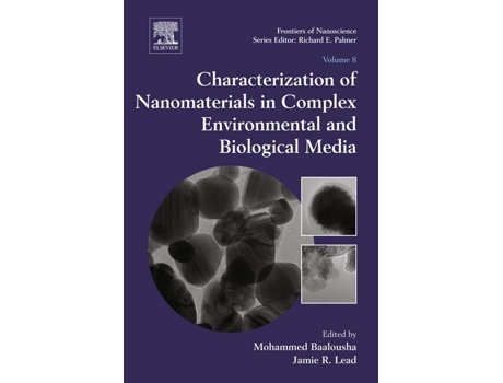 Livro Characterization of Nanomaterials in Complex Environmental and Biological Media de Mohammed Baalousha (Inglês - Capa Dura)