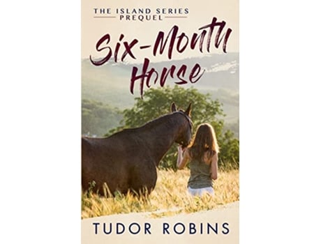 Livro SixMonth Horse Island Series de Tudor Robins (Inglês)