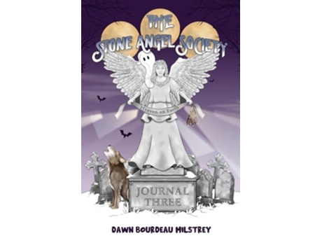 Livro The Stone Angel Society Journal Three, Heaven on Earth Kids Ghost Stories de Dawn Bourdeau Milstrey (Inglês)