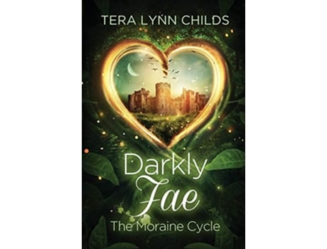 Livro Darkly Fae The Moraine Cycle de Tera Lynn Childs (Inglês)