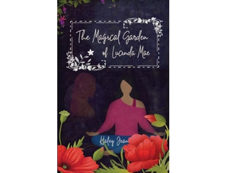 Livro The Magical Garden of Lucinda Mae de Haley Jean (Inglês)