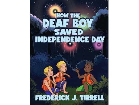 Livro How the Deaf Boy Saved Independence Day de Frederick J Tirrell (Inglês)