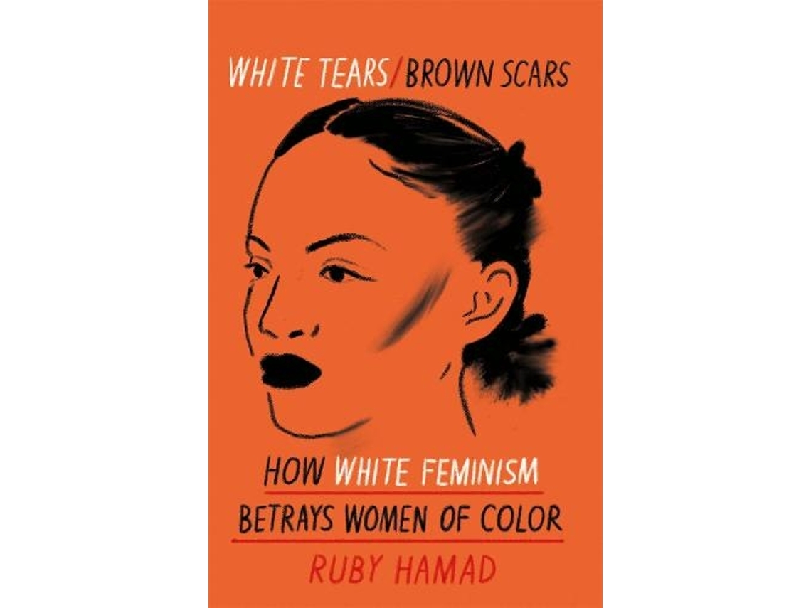 Livro White Tears Brown Scars de Ruby Hamad (Inglês)