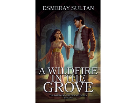 Livro A Wildfire in the Grove de Esmeray Sultan (Inglês)