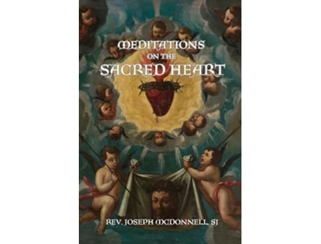 Livro Meditations on the Sacred Heart de Mcdonnell, Sj et al. (Inglês)