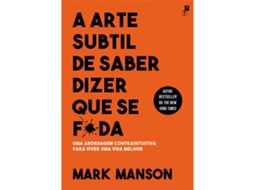 Livro A Arte Subtil de Saber Dizer que se F*da de Mark Manson (Português)
