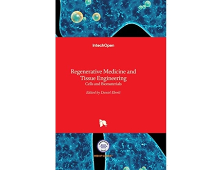 Livro Regenerative Medicine and Tissue Engineering de Sandra Hofmann e Marcos Garcia-Fuentes (Inglês - Capa Dura)