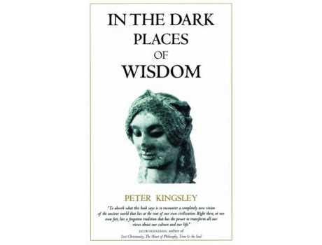 Livro in the dark places of wisdom de peter kingsley (inglês)