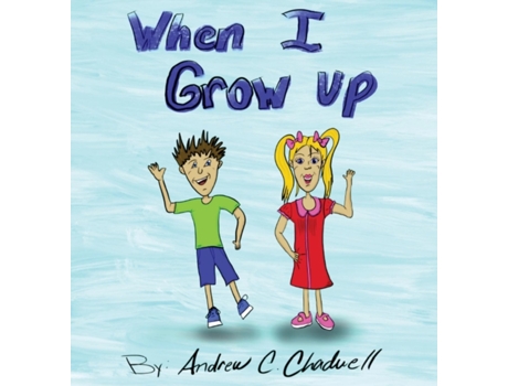 Livro When I Grow Up Andrew C. Chadwell (Inglês)